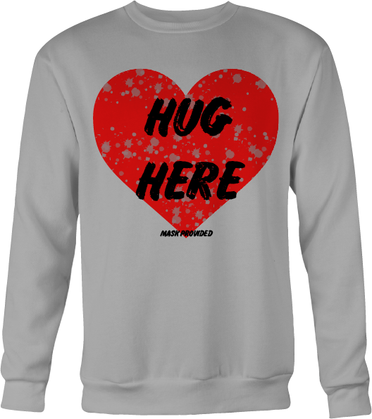 Hug Here - Sweat shirt - mask provided