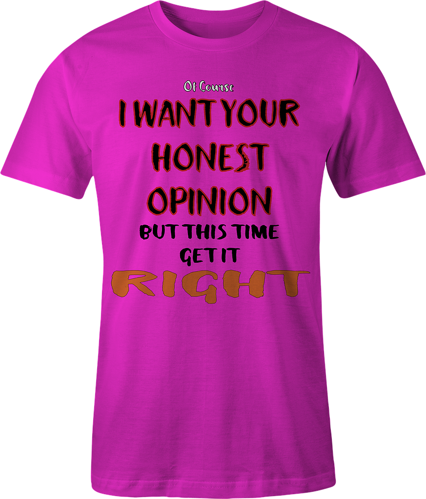 Honest opinion T-shirt